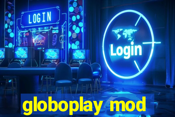 globoplay mod